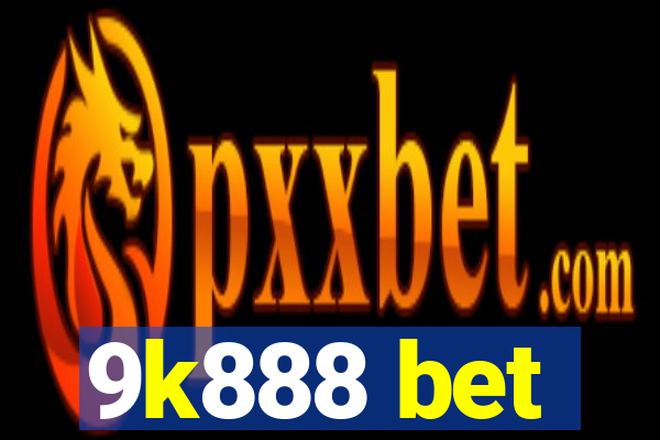 9k888 bet